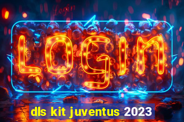 dls kit juventus 2023